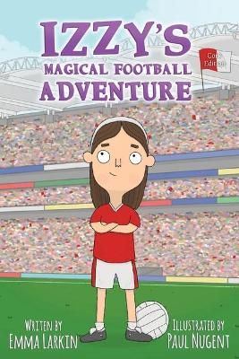 Picture of Izzy's Magical Football Adventure Cork Edition