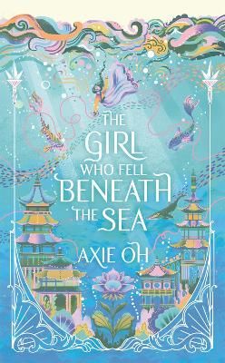Picture of The Girl Who Fell Beneath the Sea: the New York Times bestselling magical fantasy