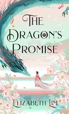 Picture of The Dragon's Promise: the Sunday Times bestselling magical sequel to Six Crimson Cranes