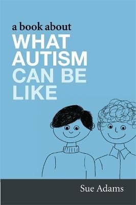 Picture of A Book About What Autism Can Be Like