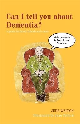 Picture of Can I tell you about Dementia?: A guide for family, friends and carers