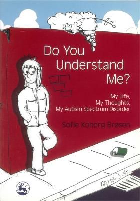 Picture of Do You Understand Me?: My Life, My Thoughts, My Autism Spectrum Disorder