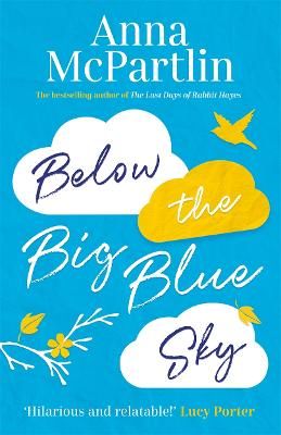 Picture of Below the Big Blue Sky: A heartbreaking, heartwarming, laugh-out-loud novel for fans of Jojo Moyes