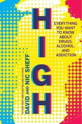 Picture of High: Everything You Want to Know About Drugs, Alcohol, and Addiction