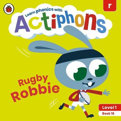 Picture of Actiphons Level 1 Book 16 Rugby Robbie: Learn phonics and get active with Actiphons!