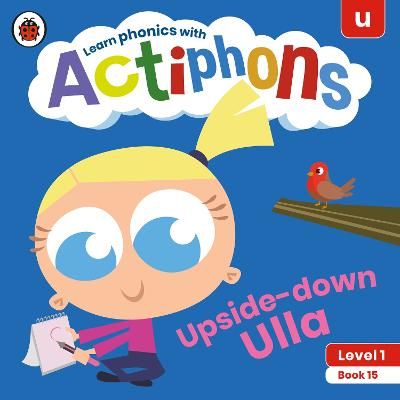 Picture of Actiphons Level 1 Book 15 Upside-down Ulla: Learn phonics and get active with Actiphons!