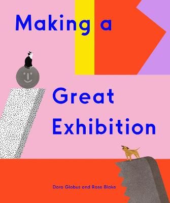 Picture of Making a Great Exhibition: (Books for Kids, Art for Kids, Art Book)