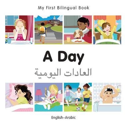Picture of My First Bilingual Book -  A Day (English-Arabic)