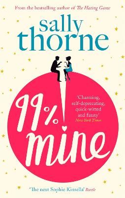 Picture of 99% Mine: the perfect laugh out loud romcom from the bestselling author of The Hating Game