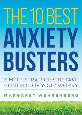 Picture of The 10 Best Anxiety Busters: Simple Strategies to Take Control of Your Worry