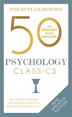 Picture of 50 Psychology Classics: Your shortcut to the most important ideas on the mind, personality, and human nature