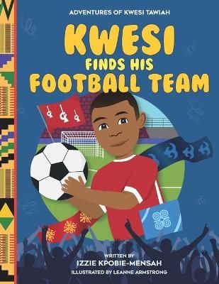 Picture of The Adventures of Kwesi Tawiah: Kwesi Finds His Football Team