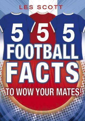 Picture of 555 Football Facts To Wow Your Mates!