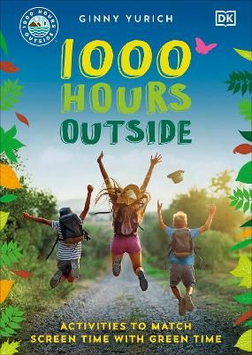 Picture of 1000 Hours Outside: Activities to Match Screen Time with Green Time