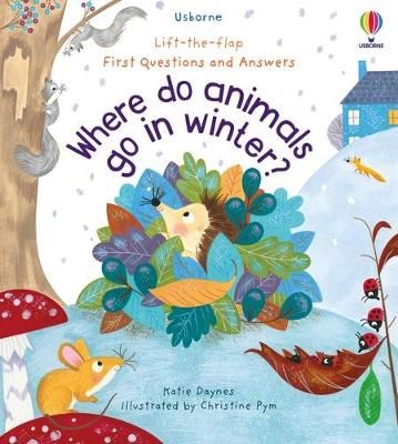 Picture of First Questions and Answers: Where Do Animals Go In Winter?