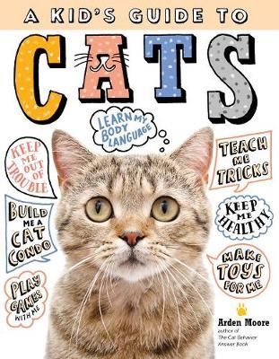 Picture of Kid's Guide to Cats: How to Train, Care for, and Play and Communicate with Your Amazing Pet!