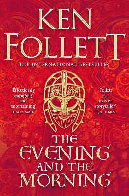 Picture of The Evening and the Morning: The Prequel to The Pillars of the Earth, A Kingsbridge Novel
