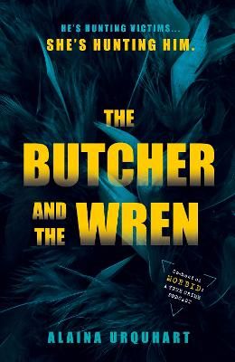 Picture of The Butcher and the Wren: A chilling debut thriller from the co-host of chart-topping true crime podcast MORBID