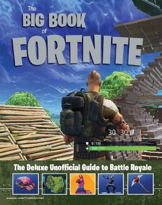 Picture of Big Book of Fortnite: the Deluxe Unofficial Guide to Battle Royale