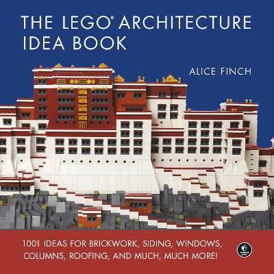 Picture of The Lego Architecture Ideas Book: 1001 Ideas for Brickwork, Siding, Windows, Columns, Roofing, and Much, Much More