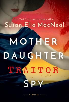 Picture of Mother Daughter Traitor Spy: A Novel