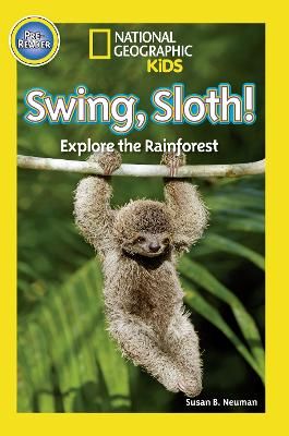 Picture of National Geographic Kids Readers: Swing Sloth (National Geographic Kids Readers: Level Pre-Reader)