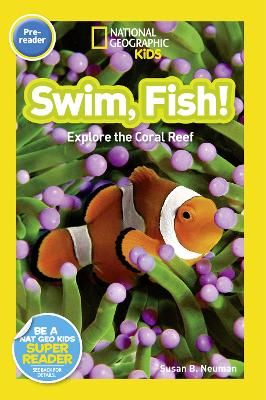 Picture of National Geographic Kids Readers: Swim, Fish! (National Geographic Kids Readers: Level Pre-Reader)