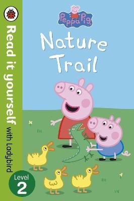 Picture of Peppa Pig: Nature Trail - Read it yourself with Ladybird: Level 2