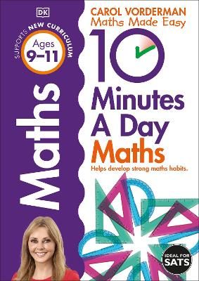 Picture of 10 Minutes A Day Maths, Ages 9-11 (Key Stage 2): Supports the National Curriculum, Helps Develop Strong Maths Skills