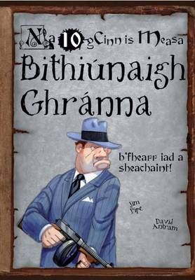 Picture of Bithiunaigh Ghranna: Na 10 gCinn is Measa
