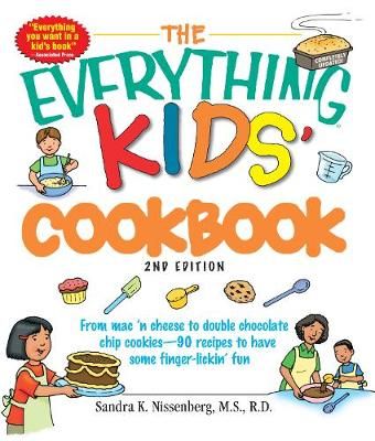 Picture of The Everything Kids' Cookbook: From  mac 'n cheese to double chocolate chip cookies - 90 recipes to have some finger-lickin' fun