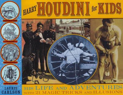 Picture of Harry Houdini for Kids: His Life and Adventures with 21 Magic Tricks and Illusions