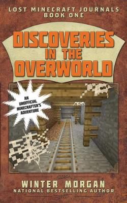 Picture of Discoveries in the Overworld: Lost Minecraft Journals, Book One