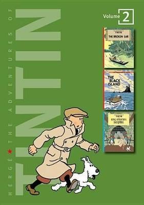 Picture of Adventures of Tintin 3 Complete Adventures in 1 Volume: Broken Ear: WITH The Black Island AND King Ottokar's Sceptre