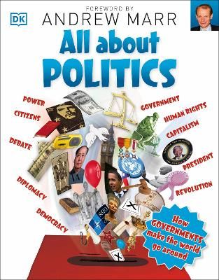 Picture of All About Politics: How Governments Make the World Go Round