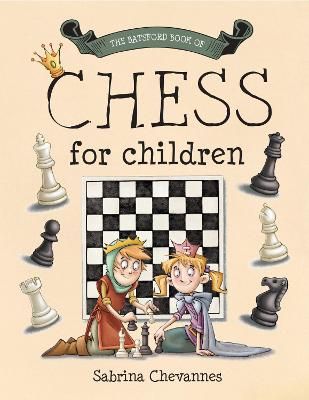 Picture of The Batsford Book of Chess for Children: beginner chess for kids