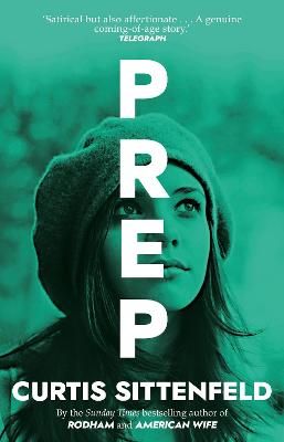 Picture of Prep: The startling coming-of-age novel by the Sunday Times bestselling author of AMERICAN WIFE