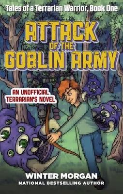 Picture of Attack of the Goblin Army: Tales of a Terrarian Warrior, Book One