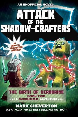 Picture of Attack of the Shadow-Crafters: The Birth of Herobrine Book Two: A Gameknight999 Adventure: An Unofficial Minecrafters Adventure