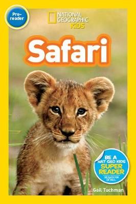 Picture of National Geographic Kids Readers: Safari (National Geographic Kids Readers: Level Pre-Reader)