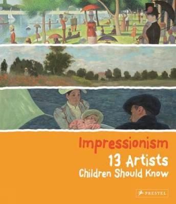 Picture of Impressionism: 13 Artists Children Should Know