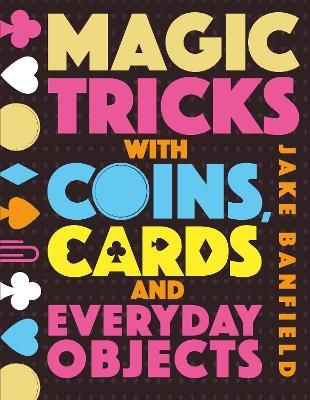 Picture of Magic Tricks with Coins, Cards and Everyday Objects