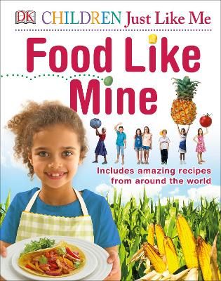 Picture of Food Like Mine: Includes Amazing Recipes from Around the World