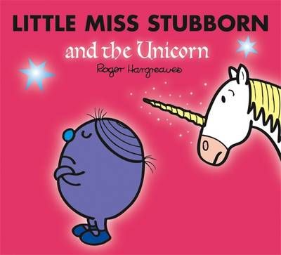Picture of Mr Men and Little Miss: Little Miss Stubborn and the Unicorn