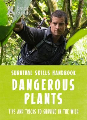 Picture of Bear Grylls Survival Skills: Dangerous Plants
