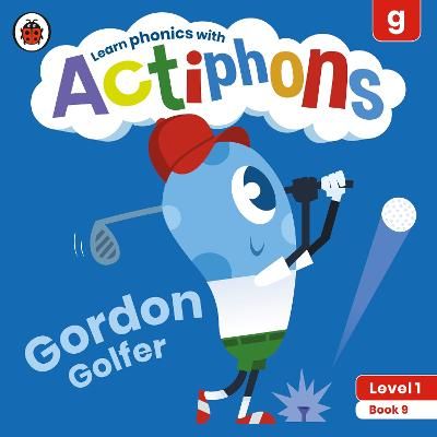 Picture of Actiphons Level 1 Book 9 Gordon Golfer: Learn phonics and get active with Actiphons!