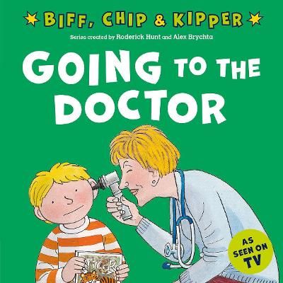 Picture of Going to the Doctor (First Experiences with Biff, Chip & Kipper)