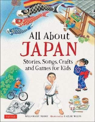 Picture of All About Japan: Stories, Songs, Crafts and Games for Kids