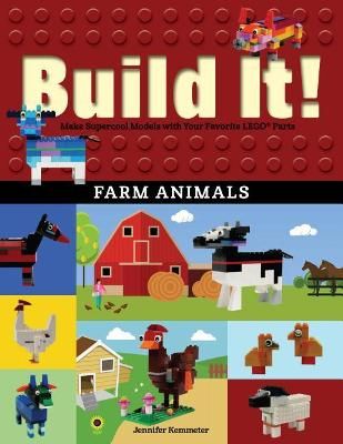 Picture of Build It! Farm Animals: Make Supercool Models with Your Favorite LEGO (R) Parts