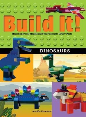 Picture of Build It! Dinosaurs: Make Supercool Models with Your Favorite LEGO (R) Parts